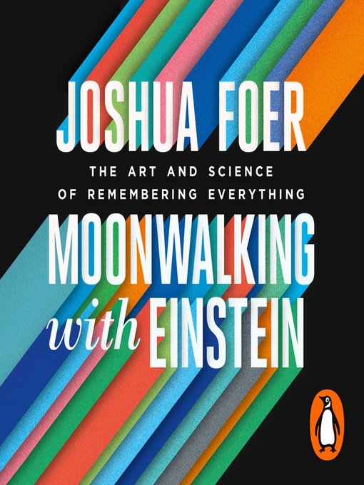 Title details for Moonwalking with Einstein by Joshua Foer - Wait list